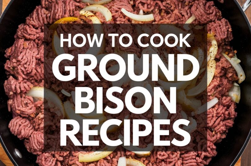 Ground bison recipes